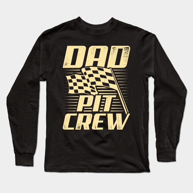 Dad Pit Crew Long Sleeve T-Shirt by Dolde08